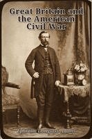 Ephraim D Adams - Great Britain and the American Civil War, Häftad