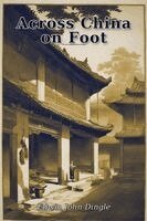 Edwin J Dingle - Across China on Foot, Häftad