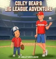 Shelley Smith Adams - Coley Bear's Big League Adventure, Inbunden. Tillgänglighet: Lägg i varukorg