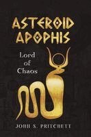 John S Pritchett - Asteroid Apophis Lord of Chaos, Häftad. Tillgänglighet: Lägg i varukorg