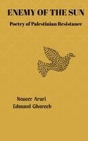 Naseer Aruri, Edmund Ghareeb - Enemy of the Sun; Poetry of Palestinian Resistance, Häftad
