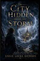 Angie Dickson - City Hidden Inside the Storm, Häftad