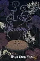Stacey Dunn Hewitt - Iris Blooming, Häftad. Tillgänglighet: Lägg i varukorg