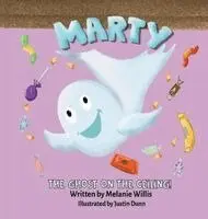 Melanie Willis - Marty the Ghost on the Ceiling, Inbunden. Tillgänglighet: Lägg i varukorg