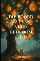 Adriaan Lombard - Die Boord Wat Van Vuur Gedroom Het, Häftad. Tillgänglighet: Lägg i varukorg