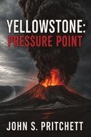 John S Pritchett - Yellowstone Pressure Point, Häftad. Tillgänglighet: Lägg i varukorg