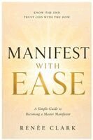 Renee Clark - Manifest With Ease, Häftad. Tillgänglighet: Lägg i varukorg