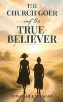 Rosemarie Stewart - The Church Goer and the True Believer, Inbunden