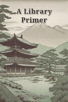 John Cotton Dana - Library Primer, Häftad