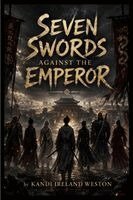 Weston - Seven Swords Against the Emperor, Häftad. Tillgänglighet: Lägg i varukorg