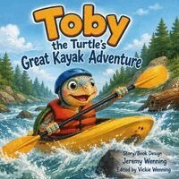 Jeremy Wenning - Toby the Turtle Great Kayak Adventure, Häftad. Tillgänglighet: Lägg i varukorg