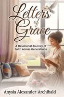 Anysia Alexander-Archibald - Letters of Grace, Häftad