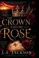Jerreece a Jackson - CROWN AND THE ROSE A Completely Reimagined Standalone Novel, Häftad. Tillgänglighet: Lägg i varukorg