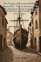 Arthur Phillip - Voyage of Governor Phillip to Botany Bay, Häftad