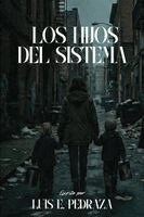 Luis Pedraza - Hijos Del Sistemia, Häftad