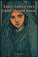 Unknown Author - Fairy Tales Every Child Should Know, Häftad
