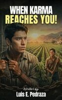 Luis Pedraza, Author's Pulse - When Karma Reaches You, Inbunden