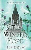 Jes Drew - This Winged Hope, Häftad