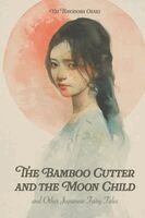 The Bamboo Cutter and the Moon Child, Häftad