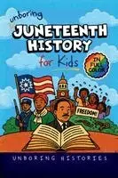 Unboring Histories - Unboring Juneteenth History for Kids, Häftad. Tillgänglighet: Lägg i varukorg