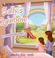 Sandra Lott Smith - Sally's Rainbow, Inbunden