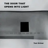 Toni Ortner - Door That Opens Into Light, Häftad. Tillgänglighet: Lägg i varukorg