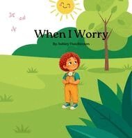 Ashley Hutchinson - When I Worry, Inbunden