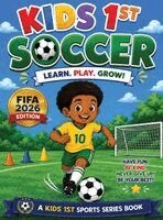 Alex Jordan - Kid's First Soccer Ball, Inbunden