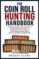 Roggie Clark, Raj Clark - Coin Roll Hunting Handbook, Häftad. Tillgänglighet: Lägg i varukorg