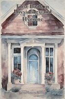 John Harvey Kellogg - First Book in Physiology and Hygiene, Häftad