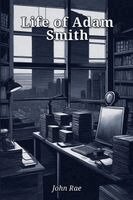 John Rae - Life of Adam Smith, Häftad