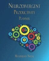 Maximilian Natal - Neurodivergent Productivity Planner Workbook, Häftad. Tillgänglighet: Lägg i varukorg