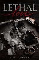 J R Sawyer - Lethal Love, Häftad