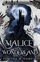 Tabitha M Corvin - Malice in Wonderland, Häftad