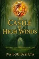 Iva Lou Desiata - Castle of High Winds, Häftad. Tillgänglighet: Tillfälligt slut