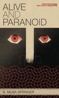 D Musa Springer - Alive and Paranoid, Inbunden