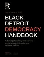 Donna Givens Davidson - Black Detroit Democracy Handbook, Häftad
