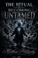 Matthew Petchinsky - Ritual of Becoming Untamed, Häftad