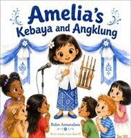 Bulan Asmaradana - Amelia's Kebaya and Angklung, Inbunden. Tillgänglighet: Lägg i varukorg