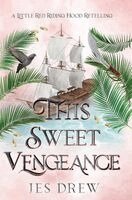 Jes Drew - This Sweet Vengeance, Inbunden