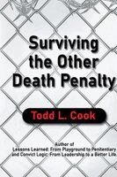 Todd L Cook - Surviving The Other Death Penalty, Häftad