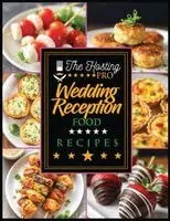 The Hosting Pro - Wedding Reception Recipes, Häftad. Tillgänglighet: Lägg i varukorg