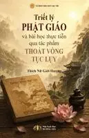 Giới Hương Thích Nữ - Triết lý Phật giáo và bài học thực tiễn qua tác phẩm "Thoát vòng tục lụy", Häftad. Tillgänglighet: Lägg i varukorg