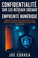 Joe Correa - Confidentialité sur les Réseaux Sociaux et Empreinte Numérique, Häftad. Tillgänglighet: Lägg i varukorg