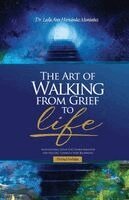 Leslie Ann Hernandez Montanez - Art of Walking from Grief to Life, Häftad. Tillgänglighet: Lägg i varukorg