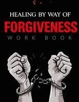 Tracy McNeil - Healing By Way of Forgiveness, Häftad. Tillgänglighet: Lägg i varukorg
