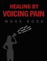 Tracy McNeil - Healing by Voicing Pain, Häftad. Tillgänglighet: Lägg i varukorg