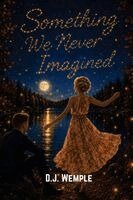 D J Wemple - Something We Never Imagined, Häftad
