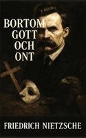Friedrich Wilhelm Nietzsche - Bortom gott och ont, Inbunden