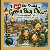 Nichole Elise Jeonotte - I Love the Sound of Green Bay Cheer!, Häftad. Tillgänglighet: Lägg i varukorg